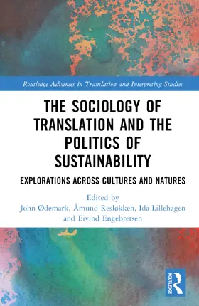 Ødemark / Resløkken / Lillehagen |  The Sociology of Translation and the Politics of Sustainability | Buch |  Sack Fachmedien