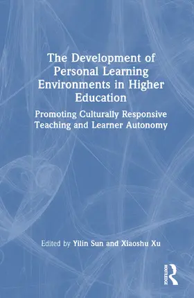 Sun / Xu |  The Development of Personal Learning Environments in Higher Education | Buch |  Sack Fachmedien