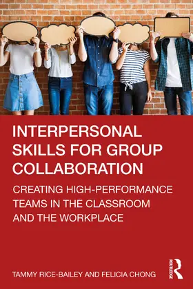 Rice-Bailey / Chong |  Interpersonal Skills for Group Collaboration | Buch |  Sack Fachmedien