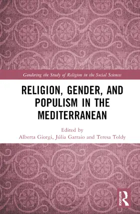 Giorgi / Garraio / Toldy |  Religion, Gender, and Populism in the Mediterranean | Buch |  Sack Fachmedien