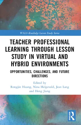 Huang / Helgevold / Lang |  Teacher Professional Learning through Lesson Study in Virtual and Hybrid Environments | Buch |  Sack Fachmedien