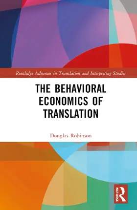 Robinson |  The Behavioral Economics of Translation | Buch |  Sack Fachmedien