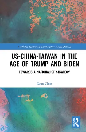 Chen |  US-China-Taiwan in the Age of Trump and Biden | Buch |  Sack Fachmedien