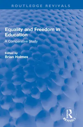 Holmes |  Equality and Freedom in Education | Buch |  Sack Fachmedien