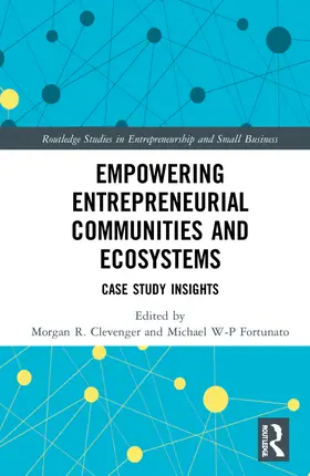 Clevenger / Fortunato |  Empowering Entrepreneurial Communities and Ecosystems | Buch |  Sack Fachmedien