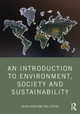 Hazen / Sutton |  An Introduction to Environment, Society and Sustainability | Buch |  Sack Fachmedien