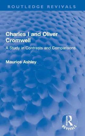 Ashley | Charles I and Oliver Cromwell | Buch | 978-1-032-26536-0 | www2.sack.de