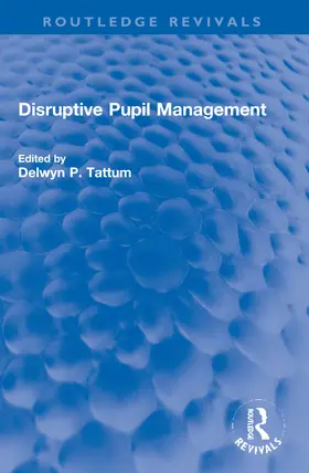 Tattum |  Disruptive Pupil Management | Buch |  Sack Fachmedien