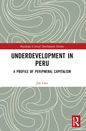 Lust |  Underdevelopment in Peru | Buch |  Sack Fachmedien