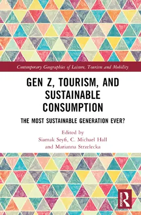 Seyfi / Hall / Strzelecka | Gen Z, Tourism, and Sustainable Consumption | Buch | 978-1-032-26706-7 | sack.de