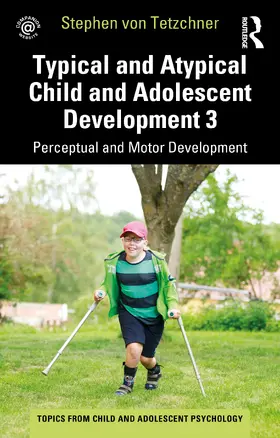 von Tetzchner |  Typical and Atypical Child Development 3 Perceptual and Motor Development | Buch |  Sack Fachmedien