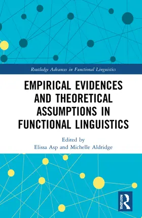 Asp / Aldridge |  Empirical Evidences and Theoretical Assumptions in Functional Linguistics | Buch |  Sack Fachmedien