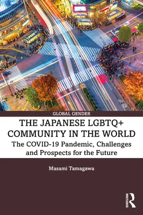 Tamagawa |  The Japanese LGBTQ+ Community in the World | Buch |  Sack Fachmedien