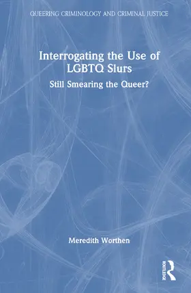 Worthen |  Interrogating the Use of LGBTQ Slurs | Buch |  Sack Fachmedien