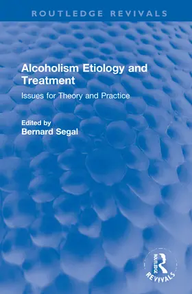 Segal |  Alcoholism Etiology and Treatment | Buch |  Sack Fachmedien