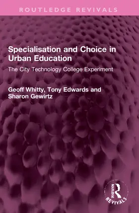 Whitty / Edwards / Gewirtz |  Specialisation and Choice in Urban Education | Buch |  Sack Fachmedien