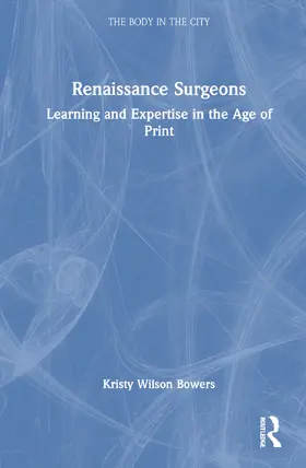 Wilson Bowers |  Renaissance Surgeons | Buch |  Sack Fachmedien