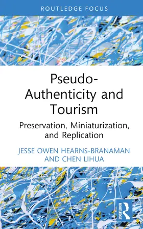 Hearns-Branaman / Chen |  Pseudo-Authenticity and Tourism | Buch |  Sack Fachmedien