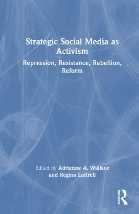 Wallace / Luttrell |  Strategic Social Media as Activism | Buch |  Sack Fachmedien