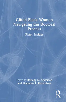Anderson / Richardson |  Gifted Black Women Navigating the Doctoral Process | Buch |  Sack Fachmedien