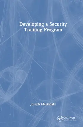 McDonald | Developing a Security Training Program | Buch | 978-1-032-27404-1 | www2.sack.de