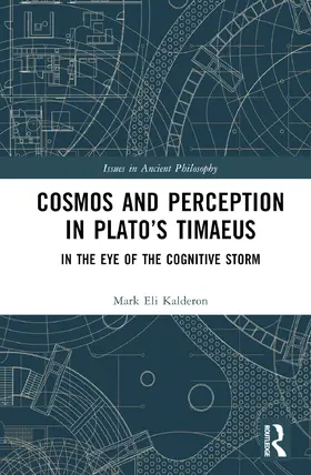 Kalderon |  Cosmos and Perception in Plato's Timaeus | Buch |  Sack Fachmedien