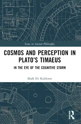 Kalderon |  Cosmos and Perception in Plato's Timaeus | Buch |  Sack Fachmedien