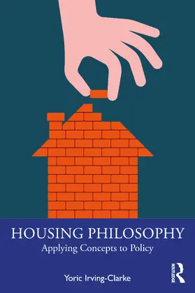 Irving-Clarke | Housing Philosophy | Buch | 978-1-032-27606-9 | www2.sack.de