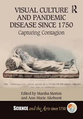 Morton / Akehurst |  Visual Culture and Pandemic Disease Since 1750 | Buch |  Sack Fachmedien