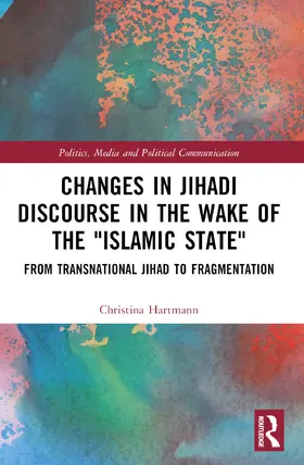 Hartmann |  Changes in Jihadi Discourse in the Wake of the "Islamic State" | Buch |  Sack Fachmedien