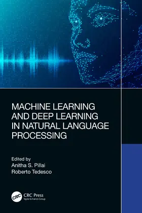 Pillai / Tedesco |  Machine Learning and Deep Learning in Natural Language Processing | Buch |  Sack Fachmedien