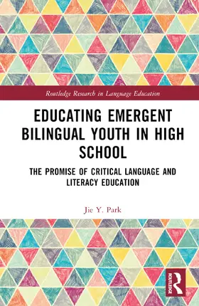 Y. Park |  Educating Emergent Bilingual Youth in High School | Buch |  Sack Fachmedien