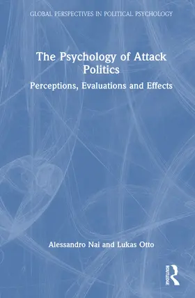Nai / Vargiu / Otto |  The Psychology of Attack Politics | Buch |  Sack Fachmedien