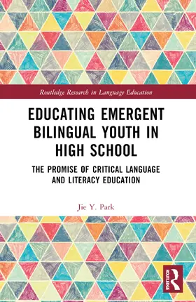Y. Park |  Educating Emergent Bilingual Youth in High School | Buch |  Sack Fachmedien