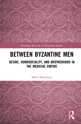 Masterson |  Between Byzantine Men | Buch |  Sack Fachmedien
