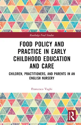 Vaghi |  Food Policy and Practice in Early Childhood Education and Care | Buch |  Sack Fachmedien