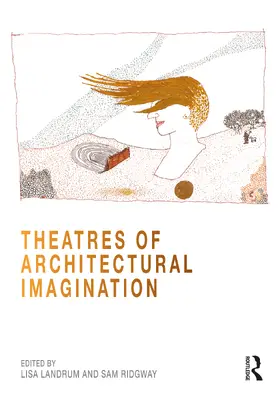 Landrum / Ridgway |  Theatres of Architectural Imagination | Buch |  Sack Fachmedien
