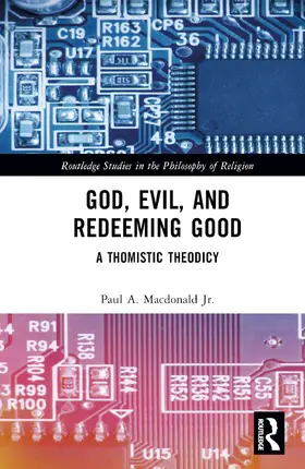Macdonald Jr. |  God, Evil, and Redeeming Good | Buch |  Sack Fachmedien