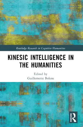 Bolens | Kinesic Intelligence in the Humanities | Buch | 978-1-032-28922-9 | www2.sack.de