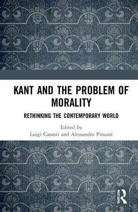 Caranti / Pinzani |  Kant and the Problem of Morality | Buch |  Sack Fachmedien