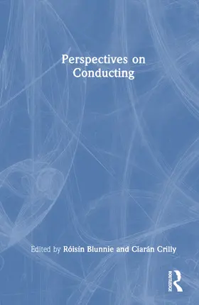 Blunnie / Crilly | Perspectives on Conducting | Buch | 978-1-032-29028-7 | sack.de