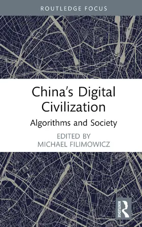 Filimowicz |  China's Digital Civilization | Buch |  Sack Fachmedien