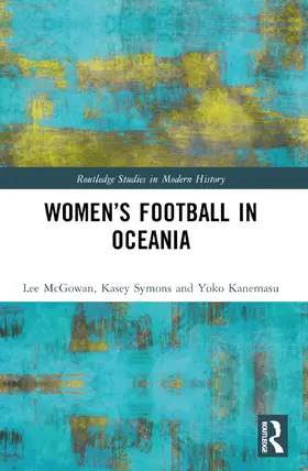 McGowan / Symons / Kanemasu |  Women's Football in Oceania | Buch |  Sack Fachmedien