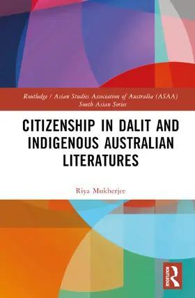 Mukherjee |  Citizenship in Dalit and Indigenous Australian Literatures | Buch |  Sack Fachmedien