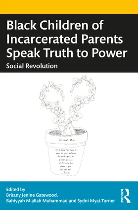 Gatewood / Muhammad / Turner |  Black Children of Incarcerated Parents Speak Truth to Power | Buch |  Sack Fachmedien