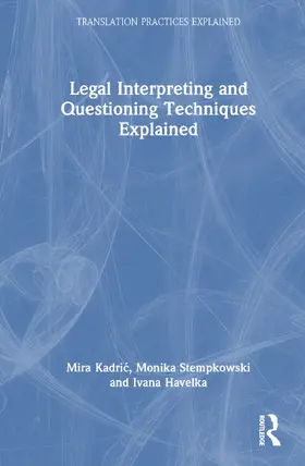 Kadri¿ / Kadric / Stempkowski |  Legal Interpreting and Questioning Techniques Explained | Buch |  Sack Fachmedien