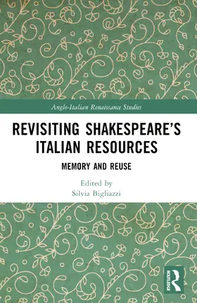 Bigliazzi |  Revisiting Shakespeare's Italian Resources | Buch |  Sack Fachmedien