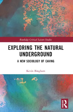 Bingham |  Exploring the Natural Underground | Buch |  Sack Fachmedien