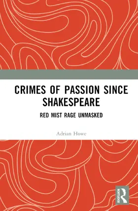 Howe |  Crimes of Passion Since Shakespeare | Buch |  Sack Fachmedien