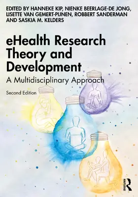 Kip / Beerlage-de Jong / Sanderman |  eHealth Research Theory and Development | Buch |  Sack Fachmedien